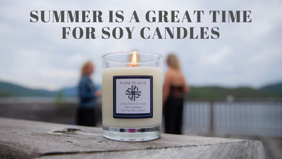Summer Is A Great Time for Soy Candles